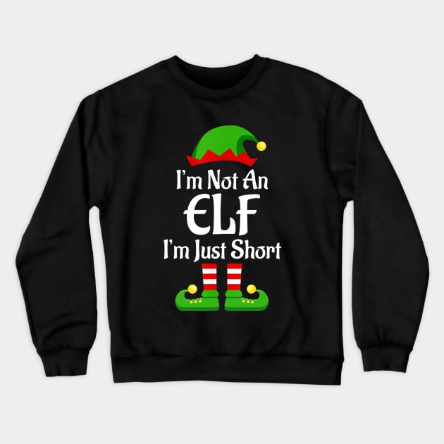 I'm Not An Elf Family Christmas Pjs Matching Men Women Kids Crewneck Sweatshirt by Jsimo Designs